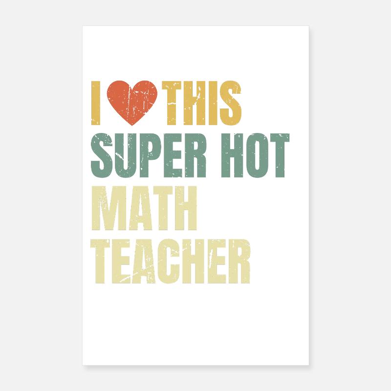 J’adore ce prof de maths super sexy rétro Poster 40 x 60 cm