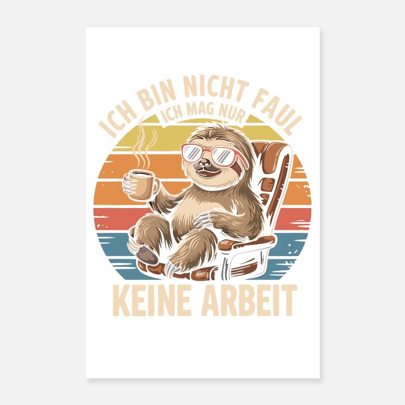 Sloth Design – Je n’aime tout simplement pas le travail Poster 40 x 60 cm