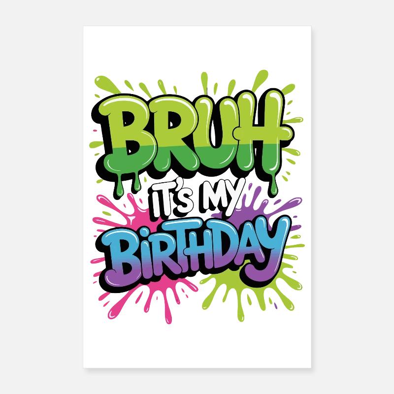 Mec, c’est mon anniversaire Poster 40 x 60 cm