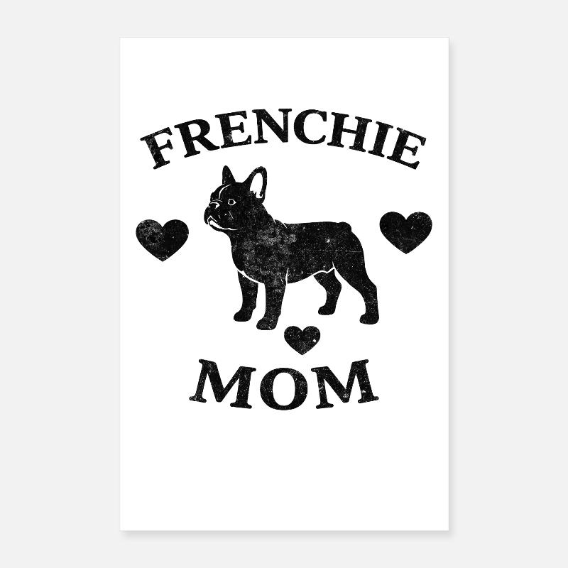Frenchie Mom Poster 40 x 60 cm