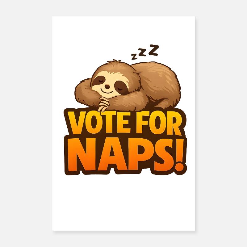 Vote For Naps Sleeper Sloth Design Poster 16" x 24" (40x60 cm)