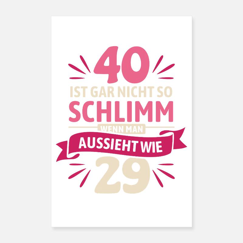 40 is not so bad - saying Poster 16" x 24" (40x60 cm)