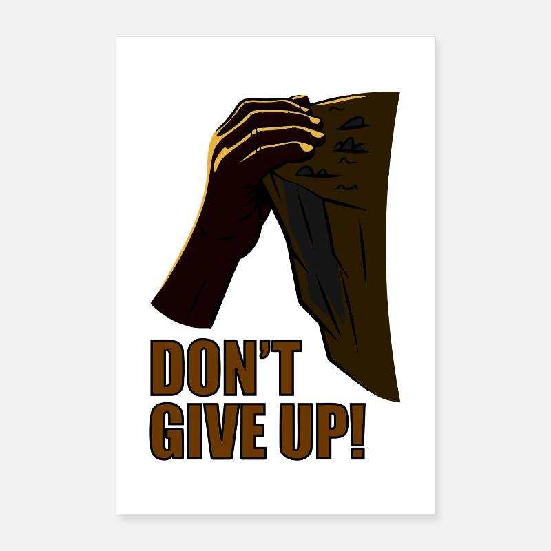 N’abandonnez pas : déchirez le doute Poster 40 x 60 cm