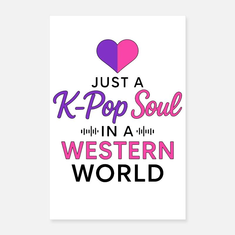 Juste une âme K Pop dans un monde occidental Poster 40 x 60 cm