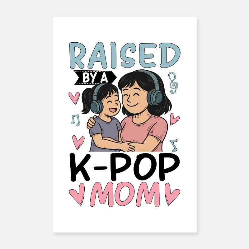 Élevée par une maman K-Pop Poster 40 x 60 cm