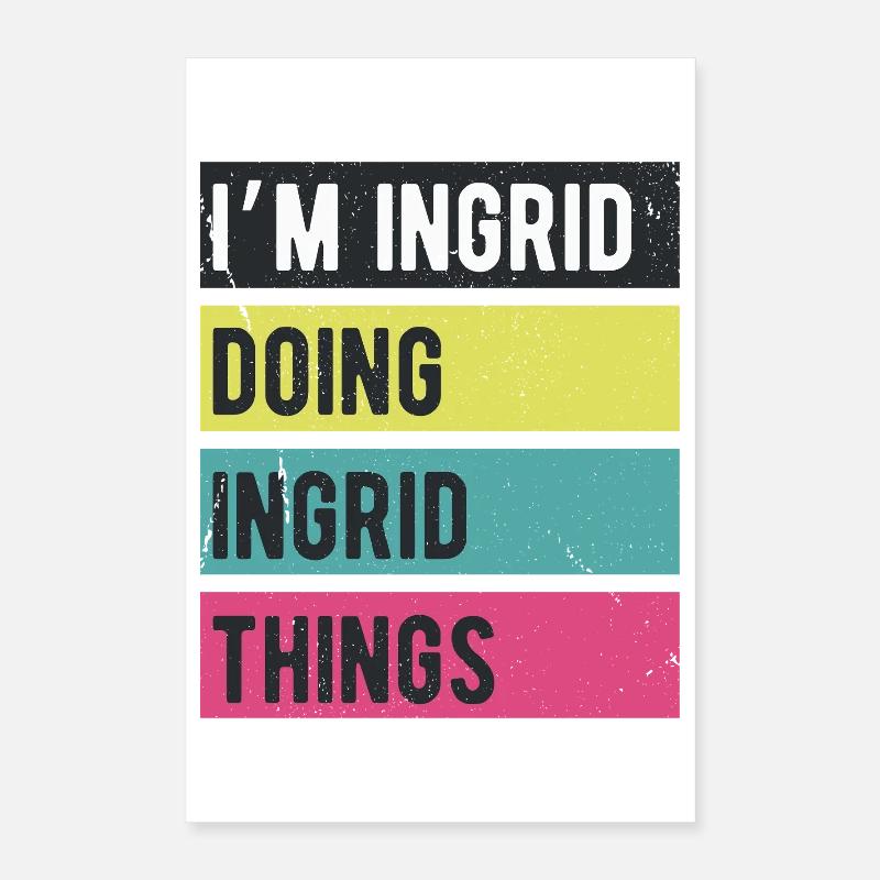Ich bin Ingrid, mache Ingrid-Dinge Retro-Farben Poster 40x60 cm