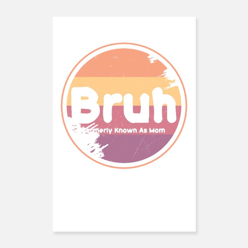 Bruh Retro Mom Logo Poster 16" x 24" (40x60 cm)