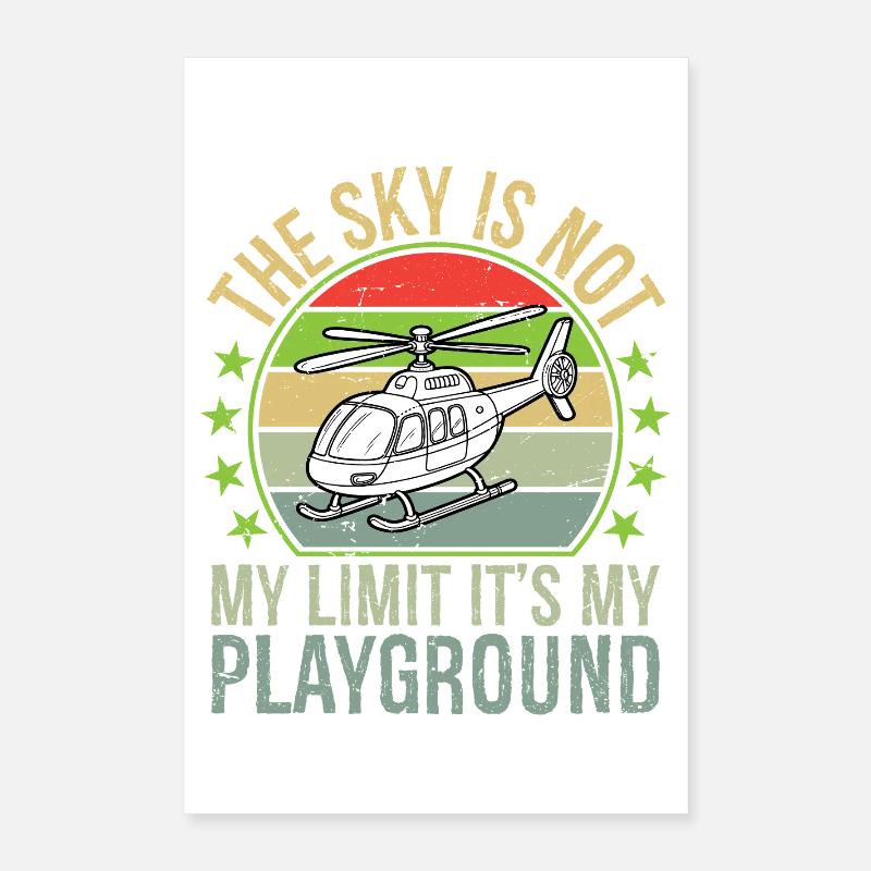 Le ciel n’est pas ma limite, c’est mon terrain de jeu Poster 40 x 60 cm