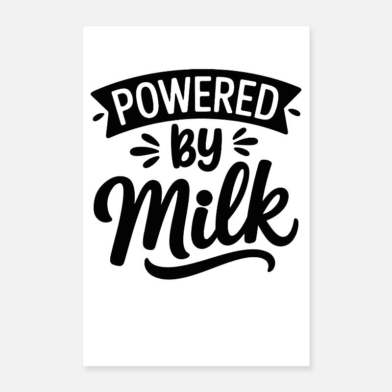 Powered by Milk Poster 16" x 24" (40x60 cm)