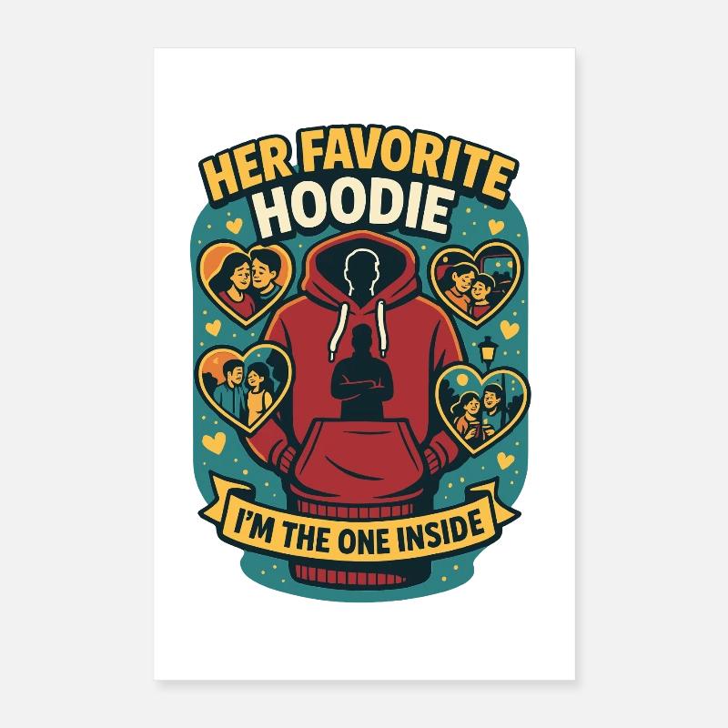 Son sweat à capuche préféré, cadeau de la Saint-Valentin Poster 40 x 60 cm