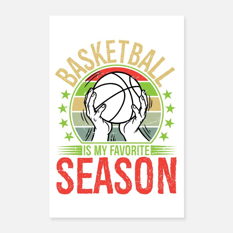 Le basket est ma saison préférée Poster 40 x 60 cm