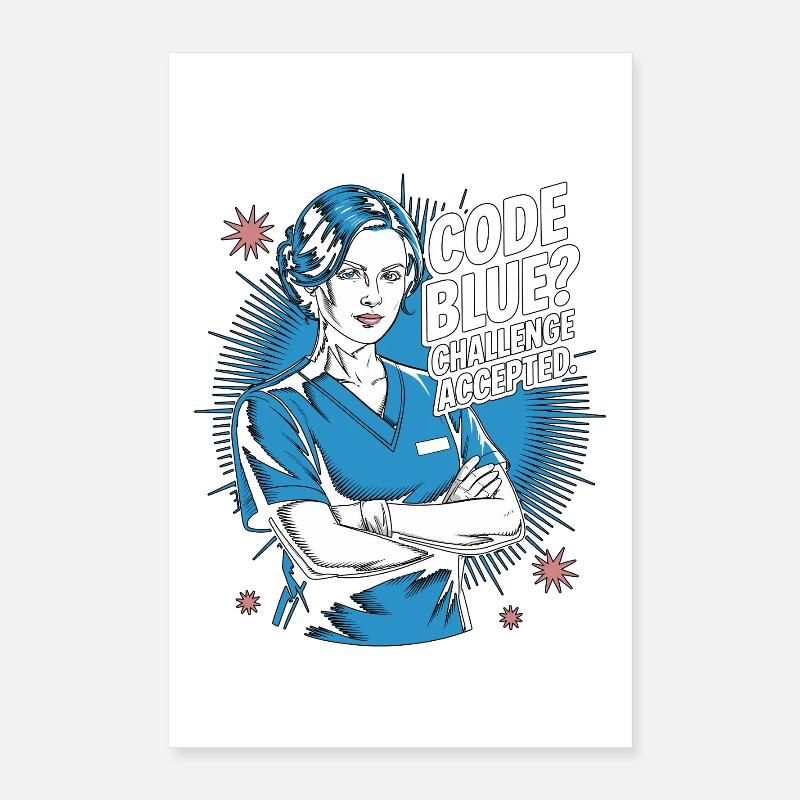 ICU Nurse Code Blue Challenge Accepted Acute Care Poster 40x60 cm