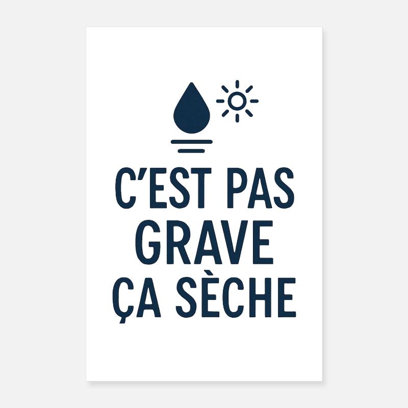 Marseille Humour C'est Pas Grave ça Sèche Sud Poster 40 x 60 cm