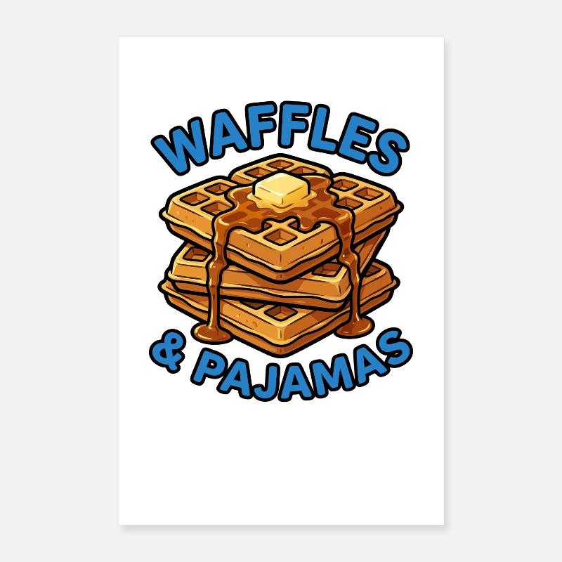 Waffles and pajamas love breakfast waffles Poster 16" x 24" (40x60 cm)
