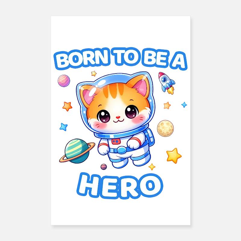 Geboren, um ein Held zu sein, Astronauten-Kätzchen – männlich Poster 40x60 cm