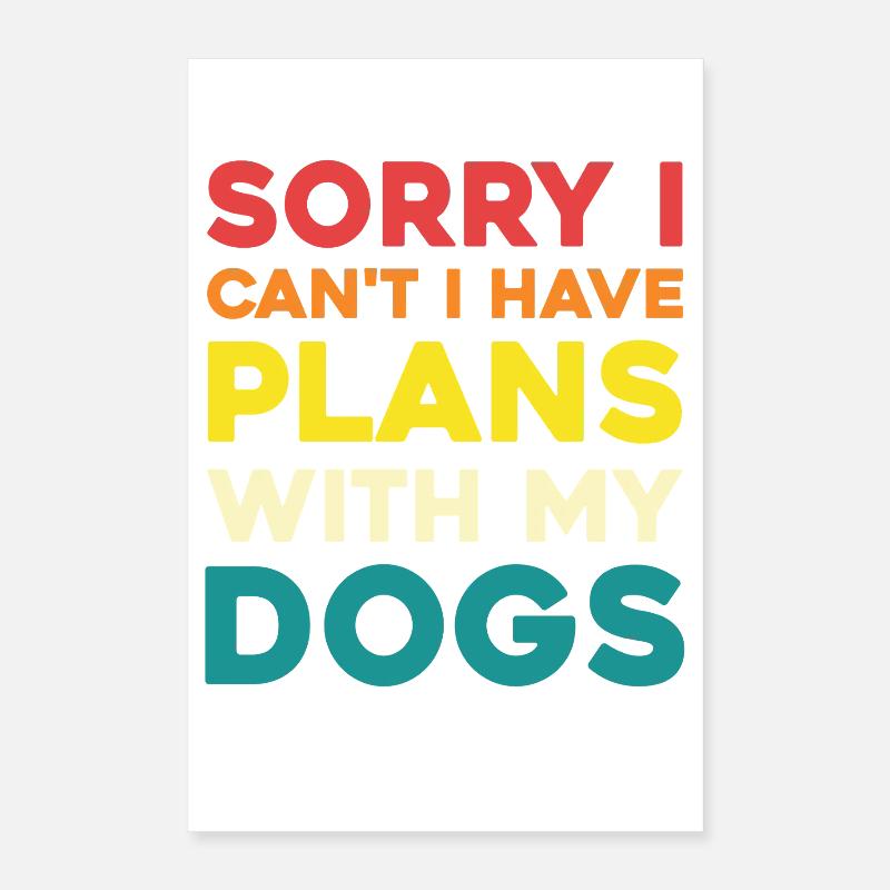 Pas de plan sans chien Poster 40 x 60 cm