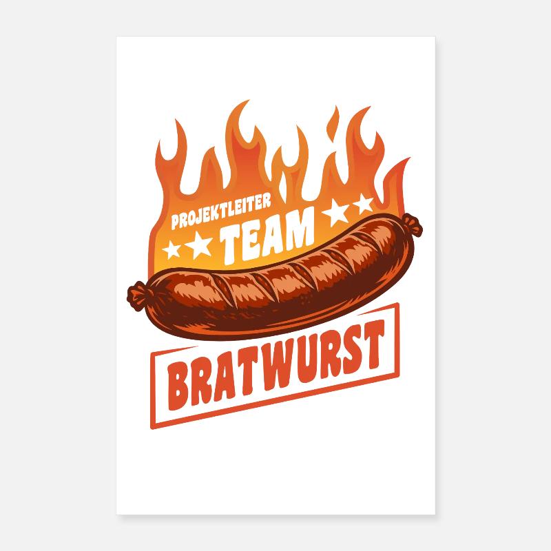 Project Manager Team Bratwurst | Grilling Fire Poster 16" x 24" (40x60 cm)