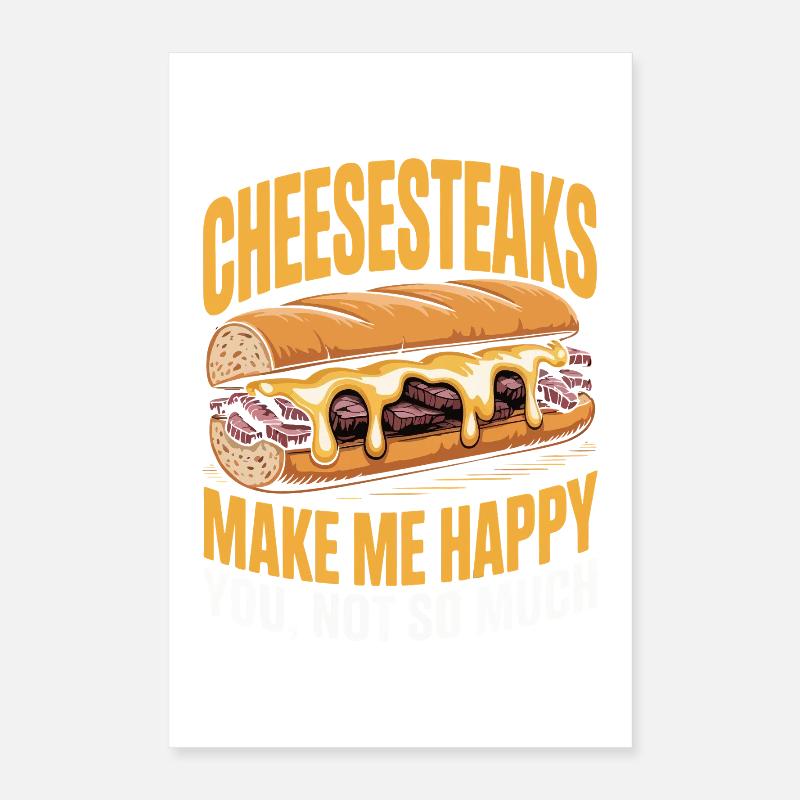 Cheesesteaks Make Me Happy Poster 16" x 24" (40x60 cm)
