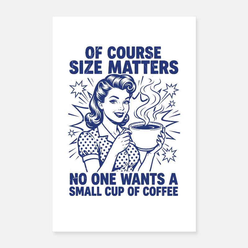 Kaffee Größe Matters Retro Statement Poster 40x60 cm