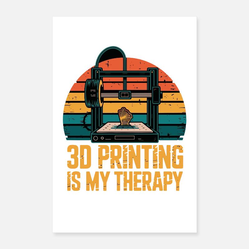  3D Printing Is My Therapy Retro 3D Drucker Maker Poster 40x60 cm