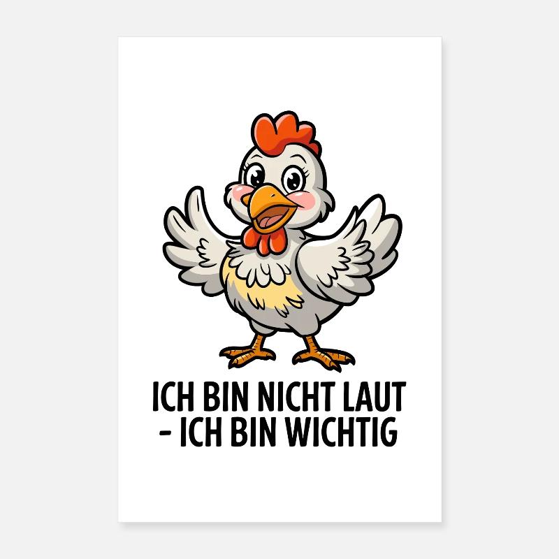  Ich Bin Nicht Laut Ich Bin Wichtig Huhn Spruch Poster 40x60 cm