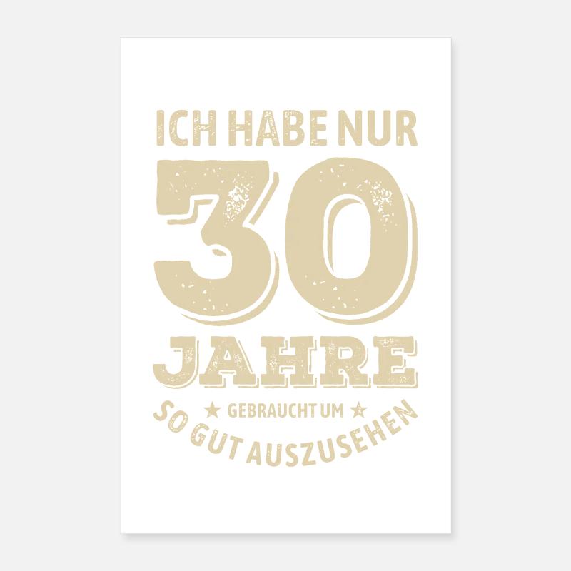 30 ans - bonne mine | Cadeau d’anniversaire Poster 40 x 60 cm