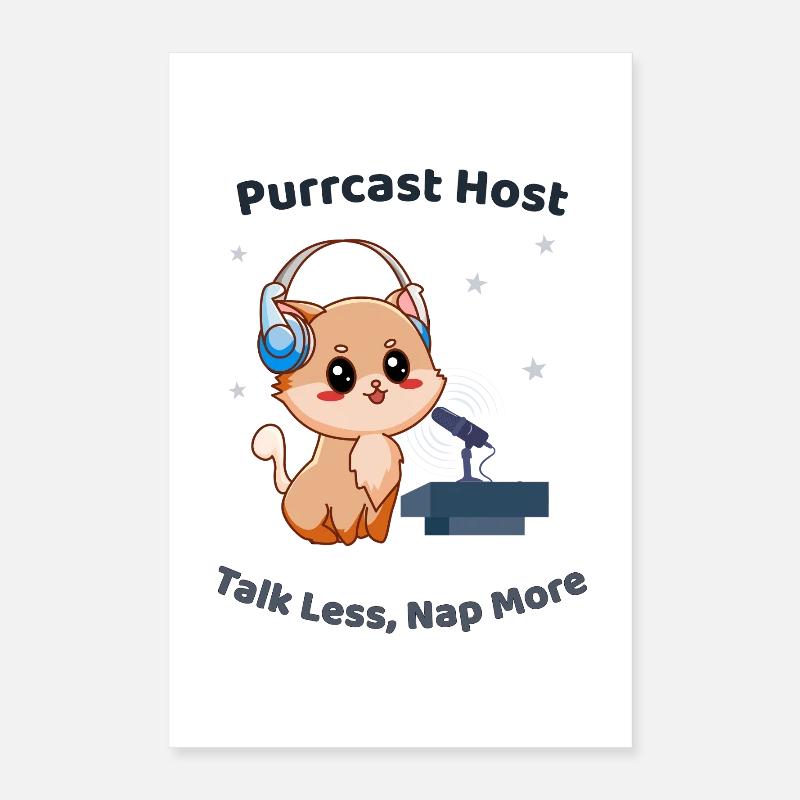 Animateur Purrcast – Parle Moins, Fais plus de sieste Chat Poster 40 x 60 cm