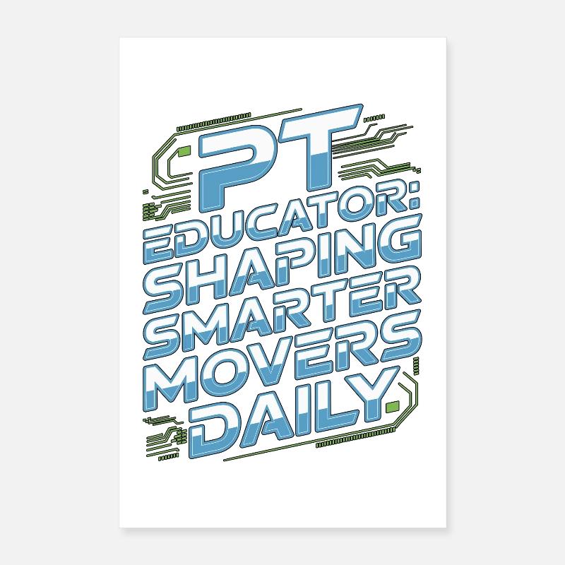PT Educator Shaping Smarter Movers PT Instructor Poster 40x60 cm