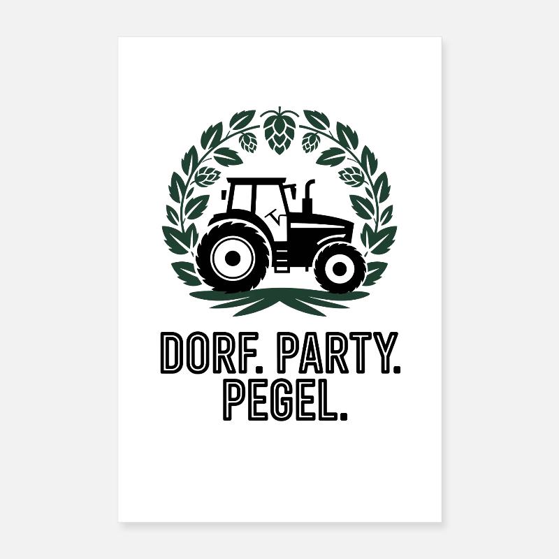  DORF. PARTY. PEGEL. Traktor Dorfkinder Bauern Poster 40x60 cm