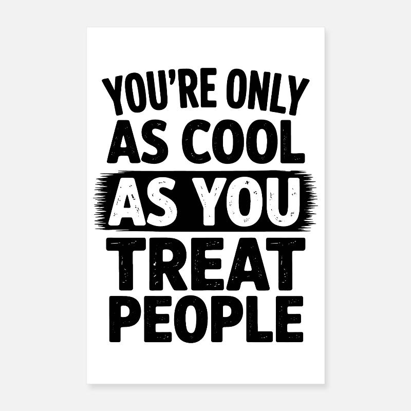 Saying Statement Respect Kindness Gift Poster 16" x 24" (40x60 cm)