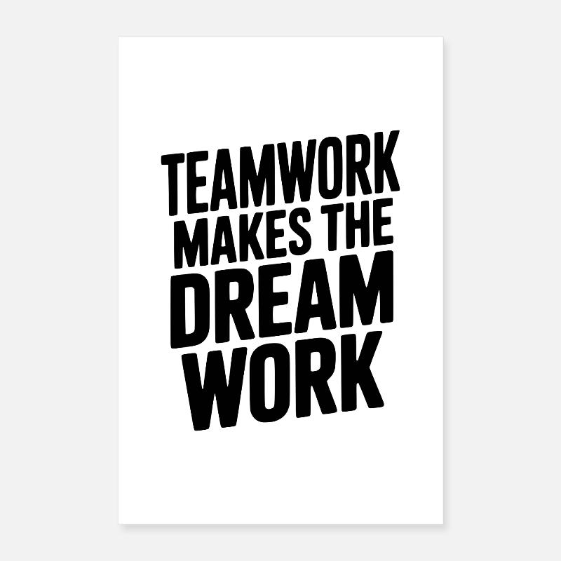 Teamarbeit lässt den Traum wahr werden Poster 40x60 cm