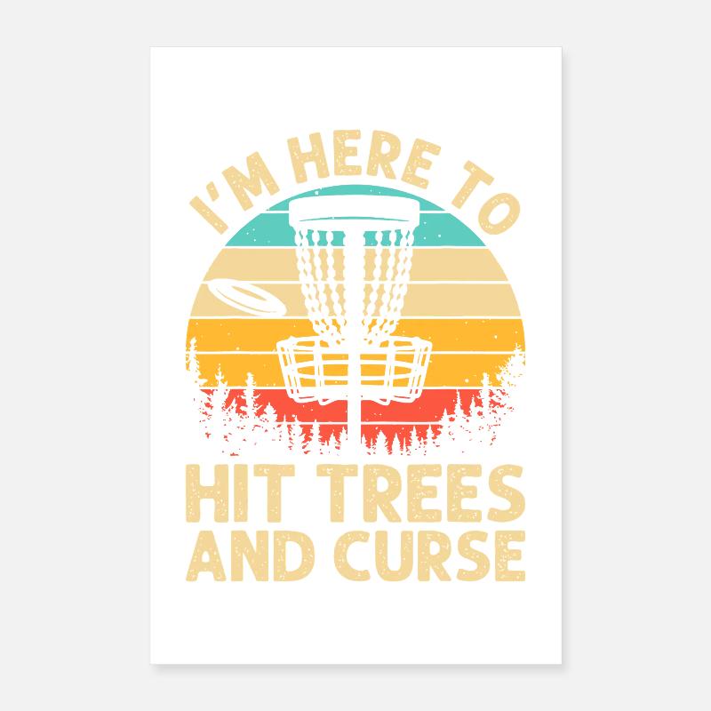 Hit Trees and Curse Disc Golf Poster 16" x 24" (40x60 cm)