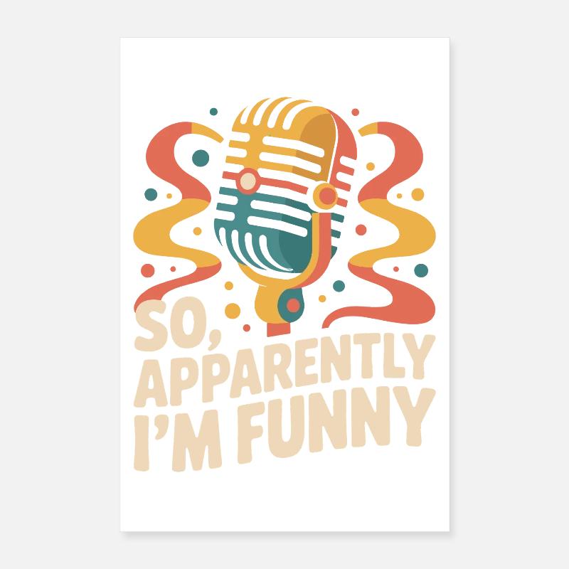 Also, anscheinend bin ich lustig Poster 40x60 cm