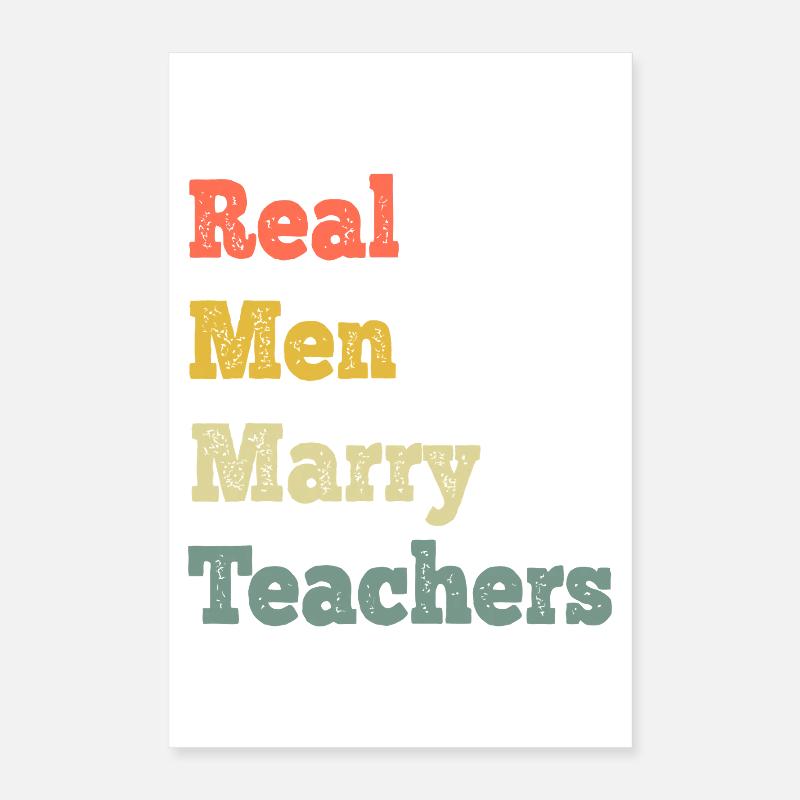 Les vrais hommes épousent les enseignants Poster 40 x 60 cm