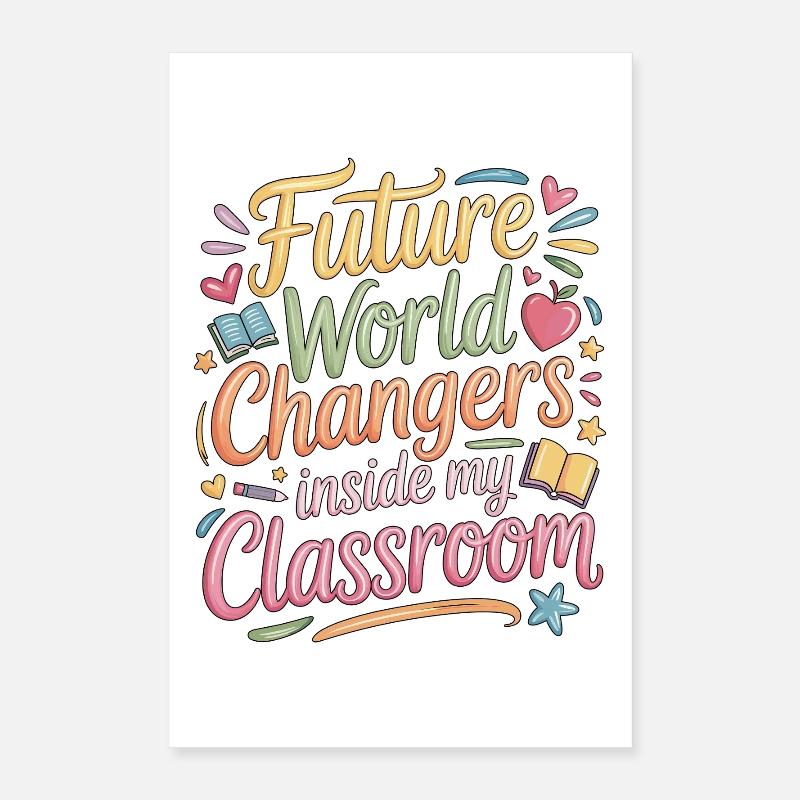Enseignante du primaire Future World Changers Éducatrice Poster 40 x 60 cm