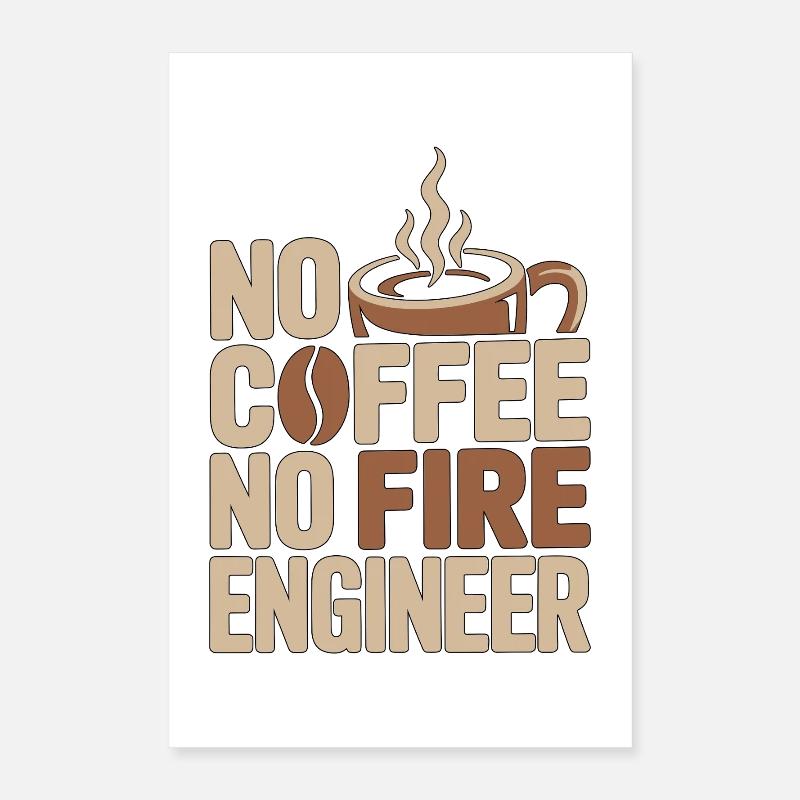 Fire Engineer No Coffee Pump Operator Coffee Lover Poster 40x60 cm
