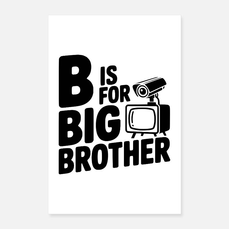 B c’est pour Big Brother Poster 40 x 60 cm