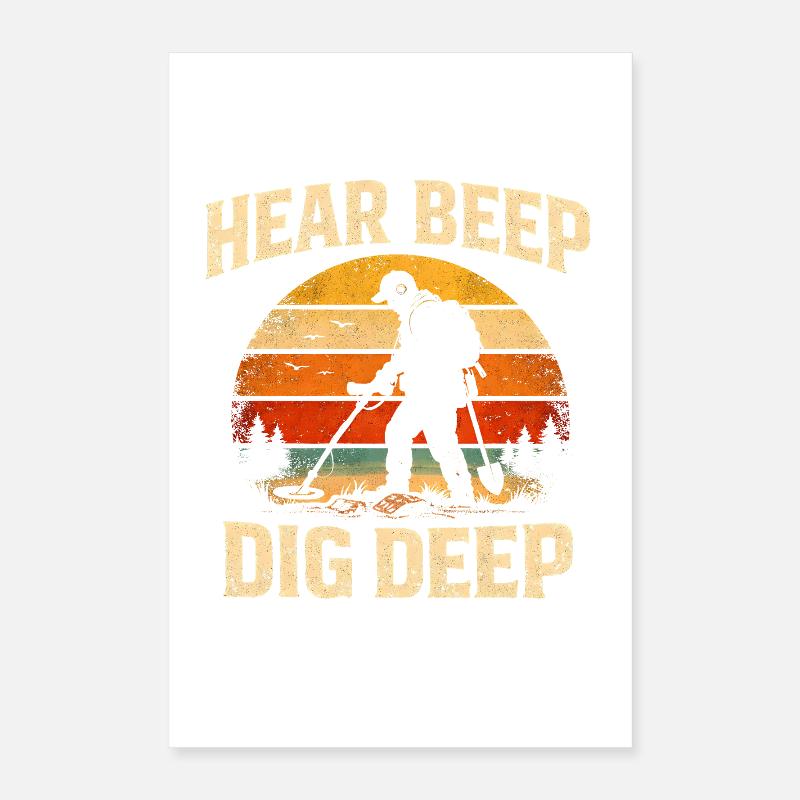 Beep Hear Deep Dig | Sondeln Treasure Hunt Poster 16" x 24" (40x60 cm)