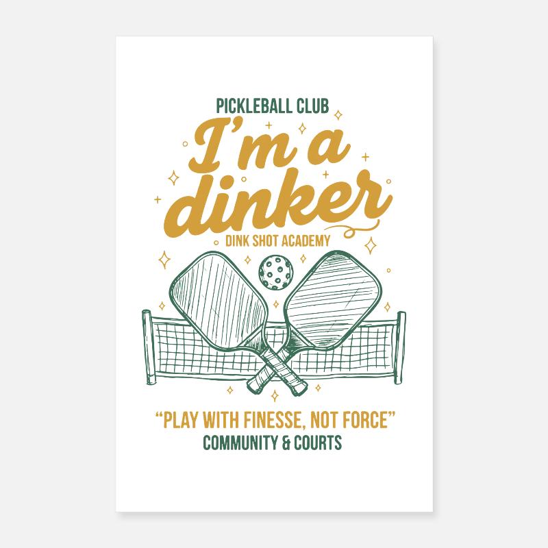 Pickleball-Witzbold Ich bin ein Dinker-Liebling Poster 40x60 cm