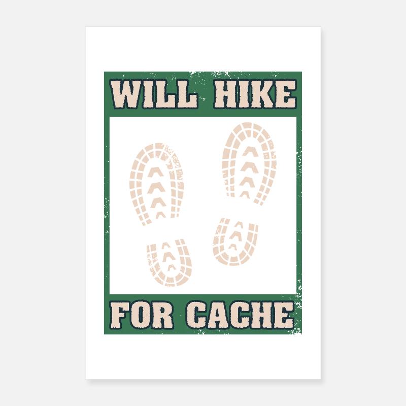 Will Hike For Cache Geocaching Graphic Poster 40x60 cm