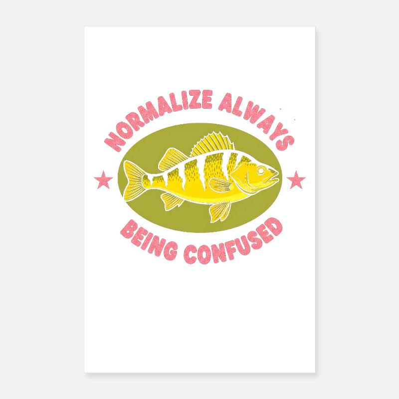 Normalize: Always Confused Fish Poster 16" x 24" (40x60 cm)