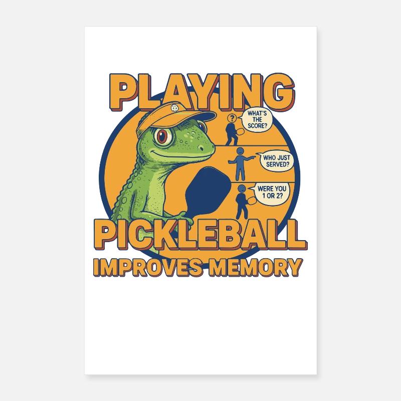 Pickleball Playing Improves Memory Funny Player Poster 16" x 24" (40x60 cm)