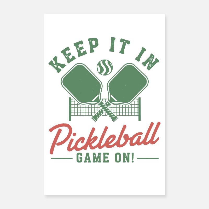 Pickleball Keep It In Game On funny player pickle Poster 40x60 cm