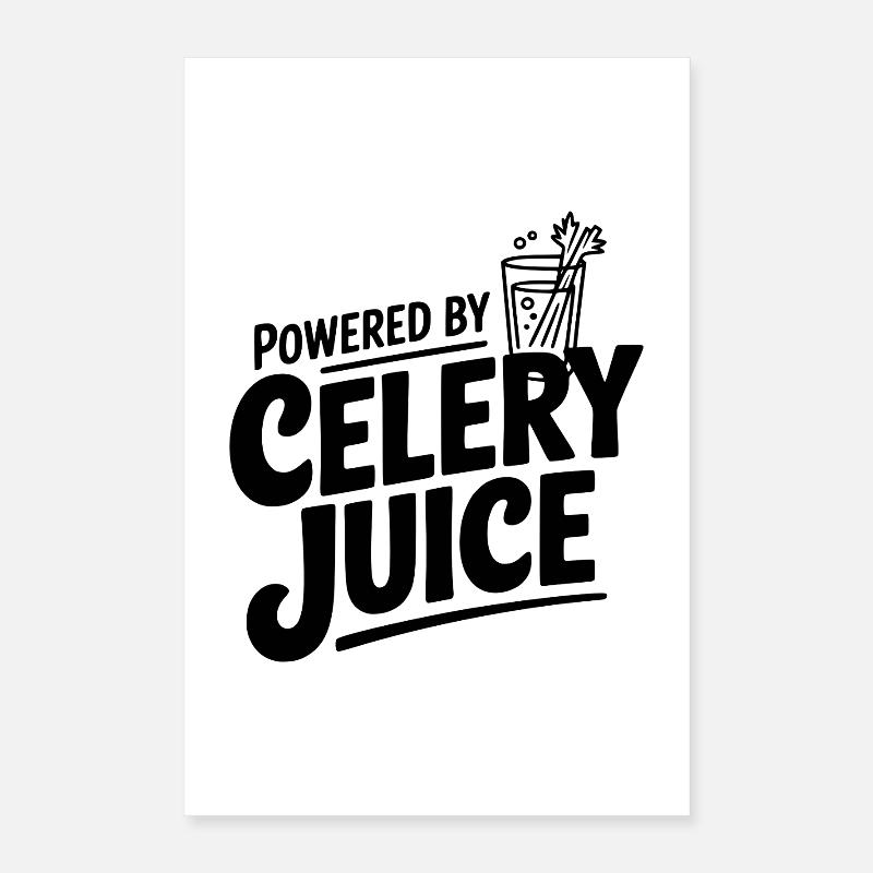 Powered by Celery Juice Poster 16" x 24" (40x60 cm)