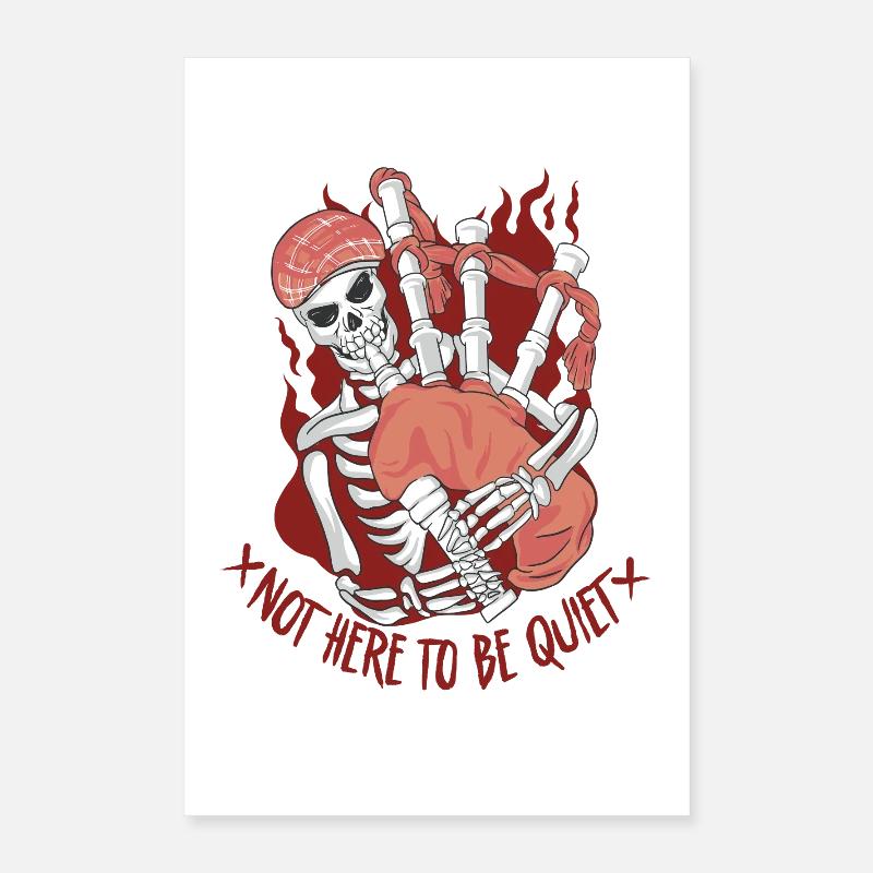 Dudelsack Dudelsackspieler Not Here To Be Quiet Poster 40x60 cm