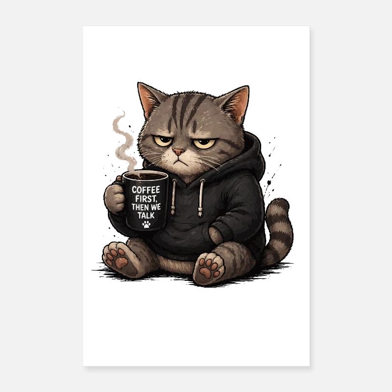 Chat avec sweat à capuche : le café d’abord Poster 40 x 60 cm