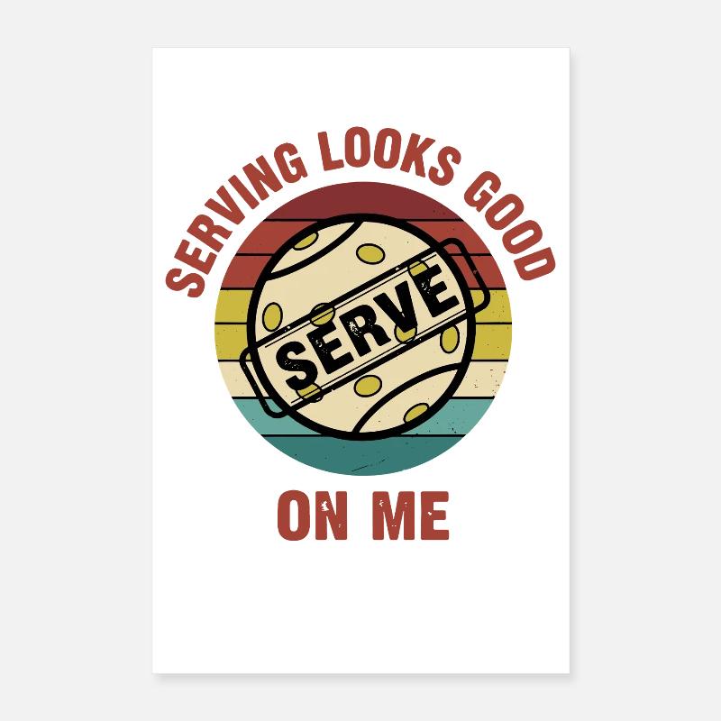 Le service de pickleball me va bien Servir drôle Poster 40 x 60 cm