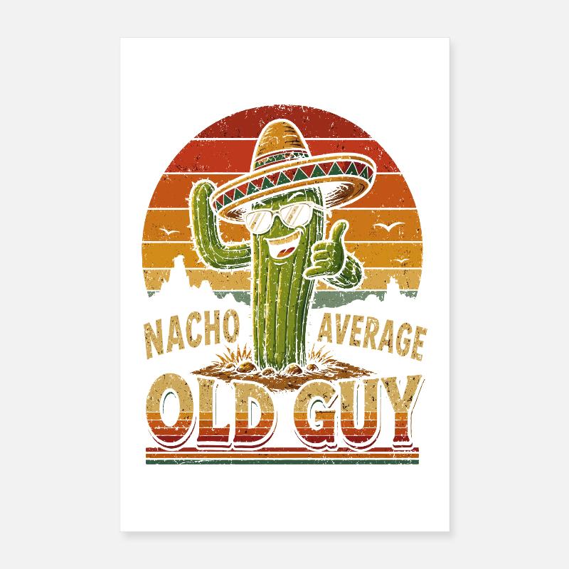 Nacho Average Old Guy Cactus Shirt Poster 16" x 24" (40x60 cm)