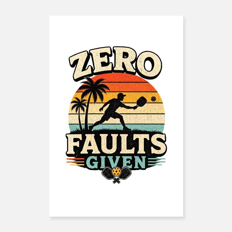 Zero Faults Given Retro Pickleball Design Poster 16" x 24" (40x60 cm)