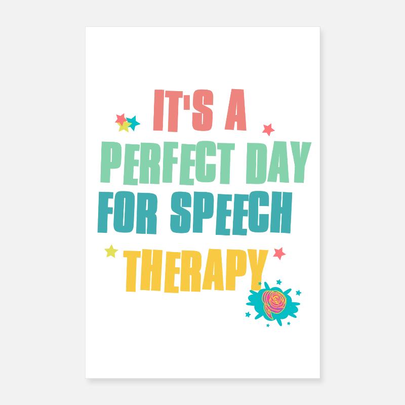 It's a good, perfect day for language therapy Poster 16" x 24" (40x60 cm)